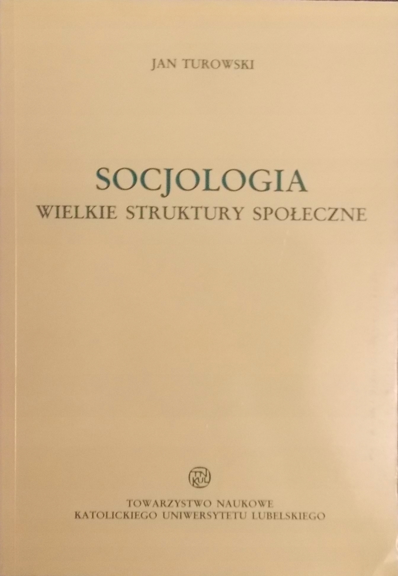 Socjologia. Wielkie Struktury Społeczne