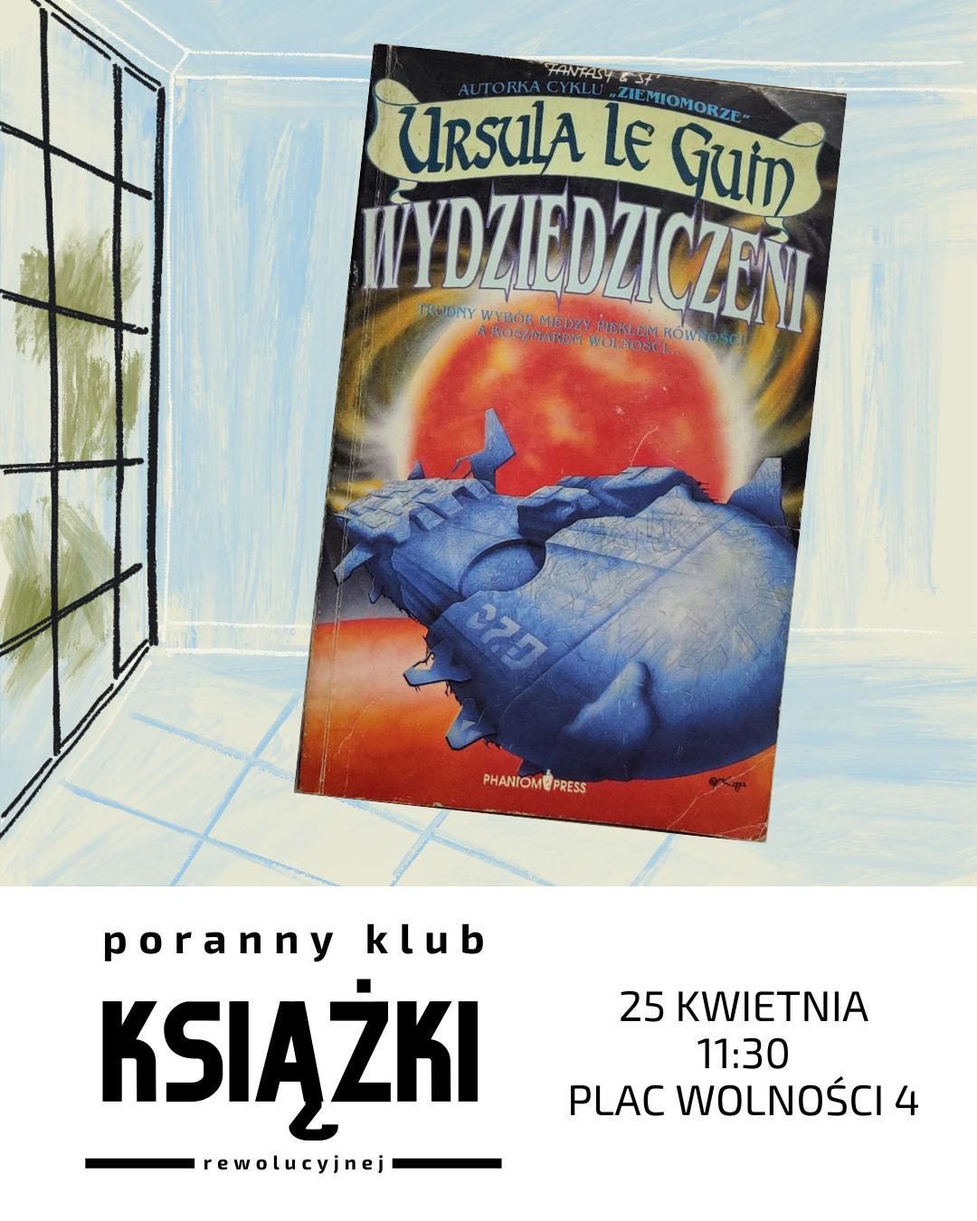 poranny klub książki rewolucyjnej. Wydziedziczeni – Ursula K. Le Guin