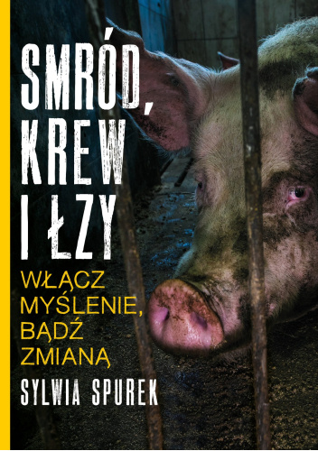 Smród, Krew I łzy. Włącz Myślenie, Bądź Zmianą