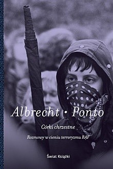 Córki Chrzestne. Rozmowy W Cieniu Terroryzmu RAF