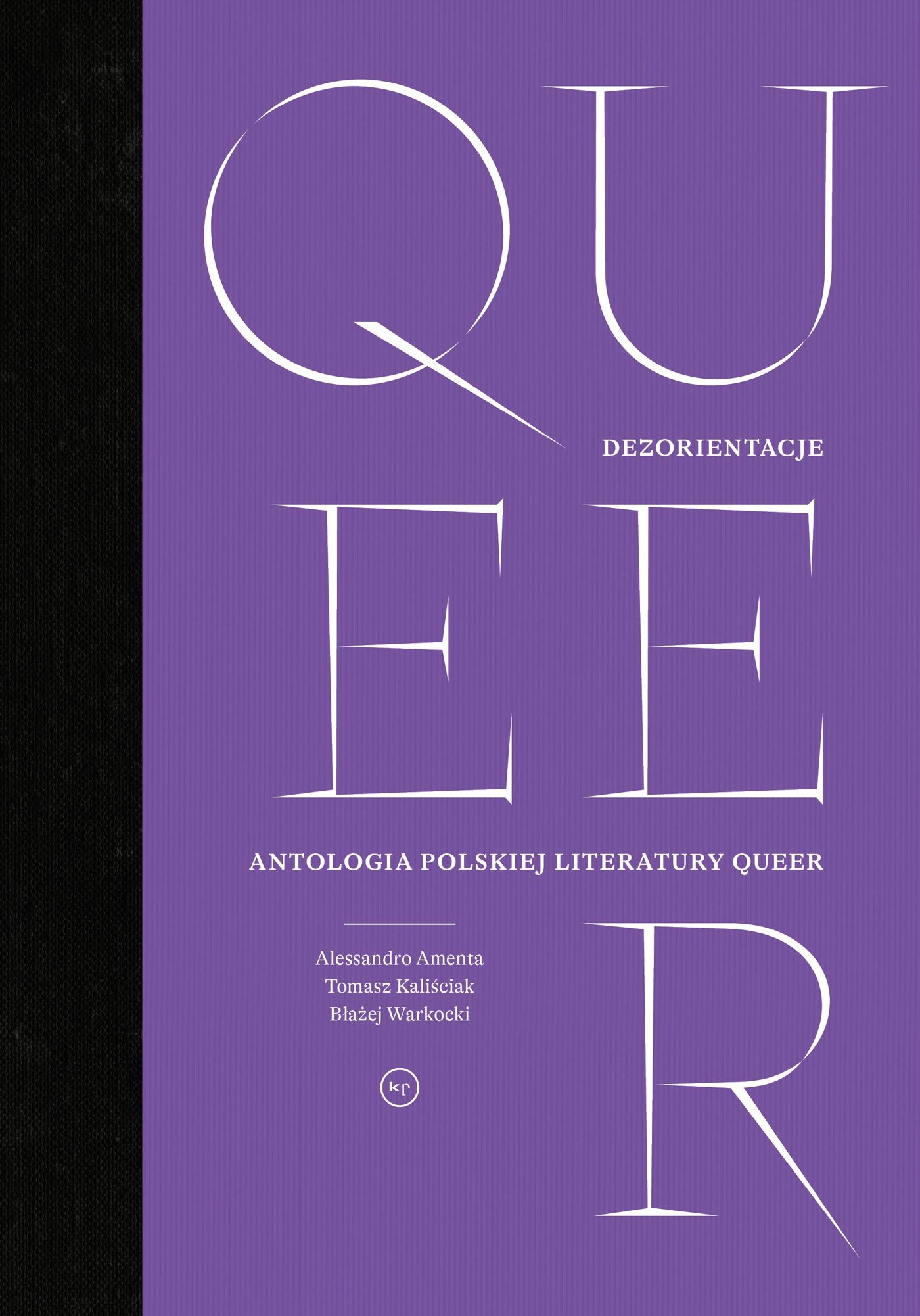 Dezorientacje. Antologia Polskiej Literatury Queer