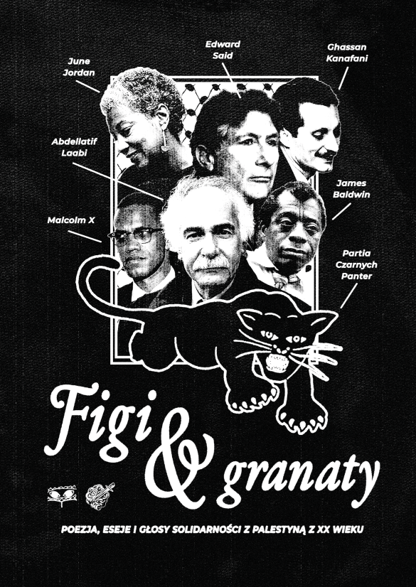 Figi I Granaty Poezja, Eseje I Głosy Solidarności Z Palestyną Z XX Wieku