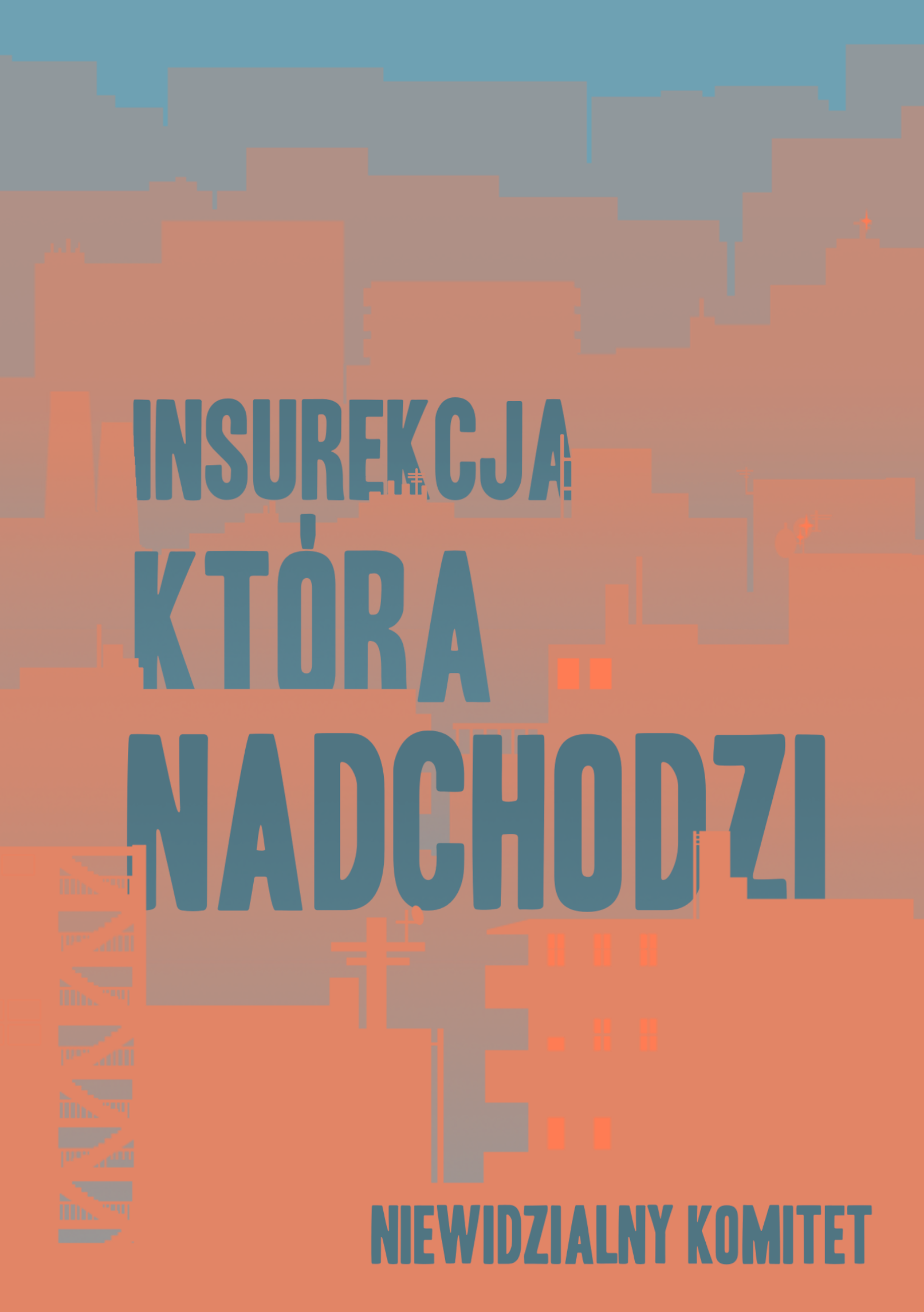 Insurekcja, Która Nadchodzi