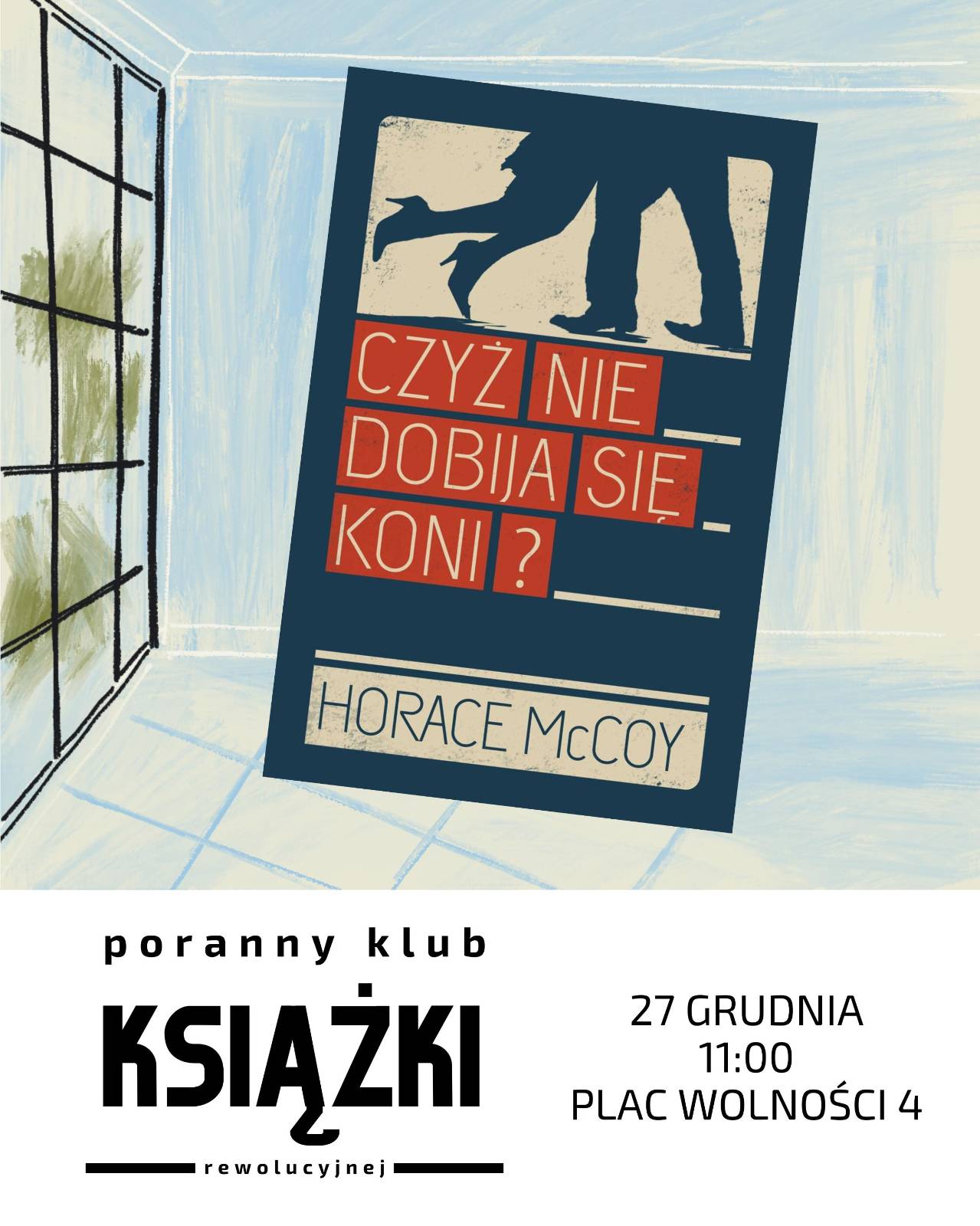 poranny klub książki rewolucyjnej. Czyż nie dobija się koni? – Horace McCoy
