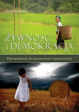 Żywność I Demokracja. Wprowadzenie Do Suwerenności żywieniowej