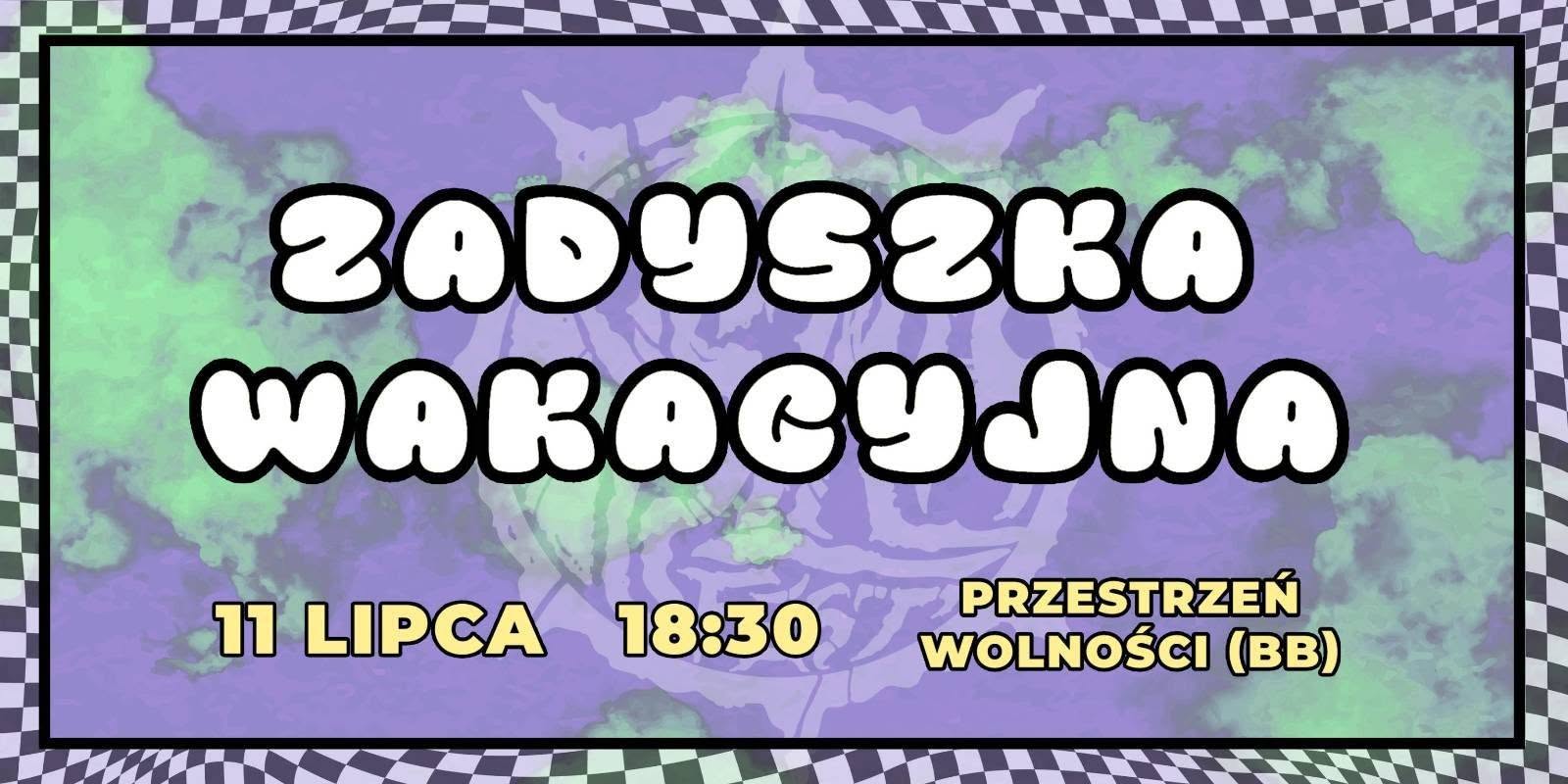 ZADYSZKA FEST VOL. 6 – WAKACYJNA