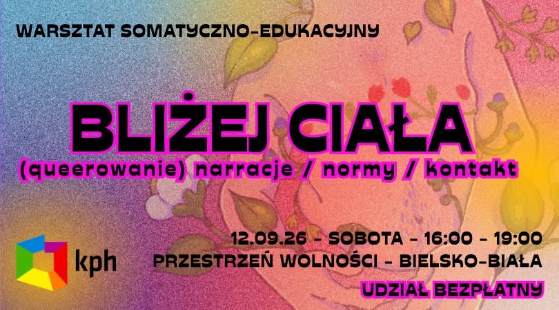 BLIŻEJ CIAŁA – (queerowanie) narracje / normy / kontakt. warsztat somatyczno-edukacyjny.